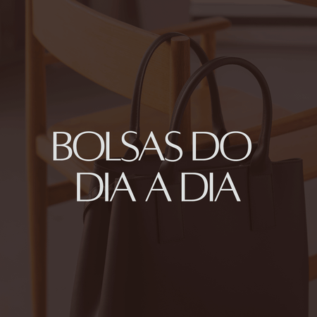 Bolsas para o Dia a Dia